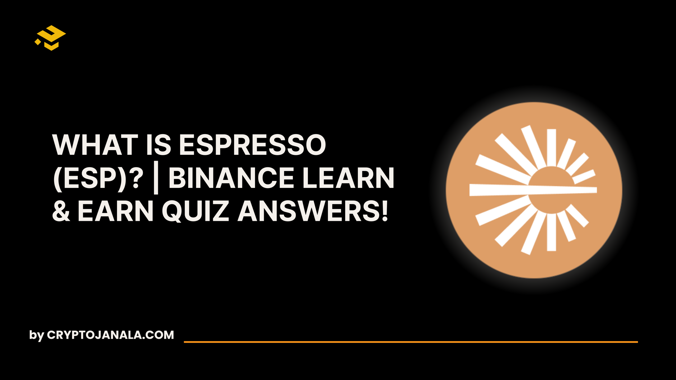 Espresso (ESP) Binance Learn & Earn Quiz Answers!
